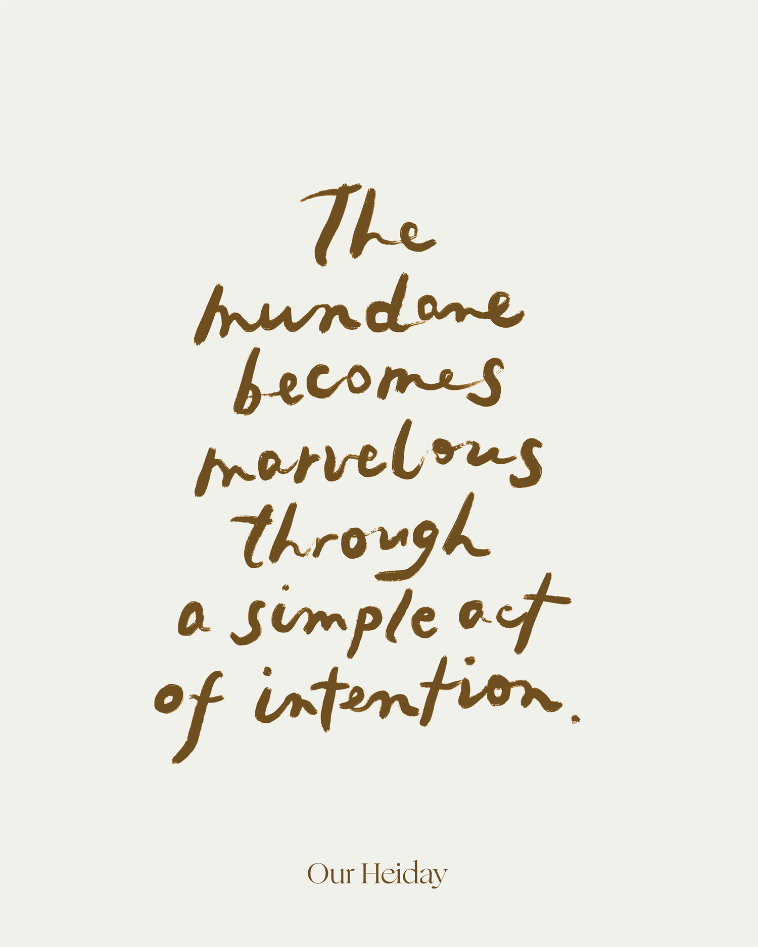 The Mundane To The Marvelous.