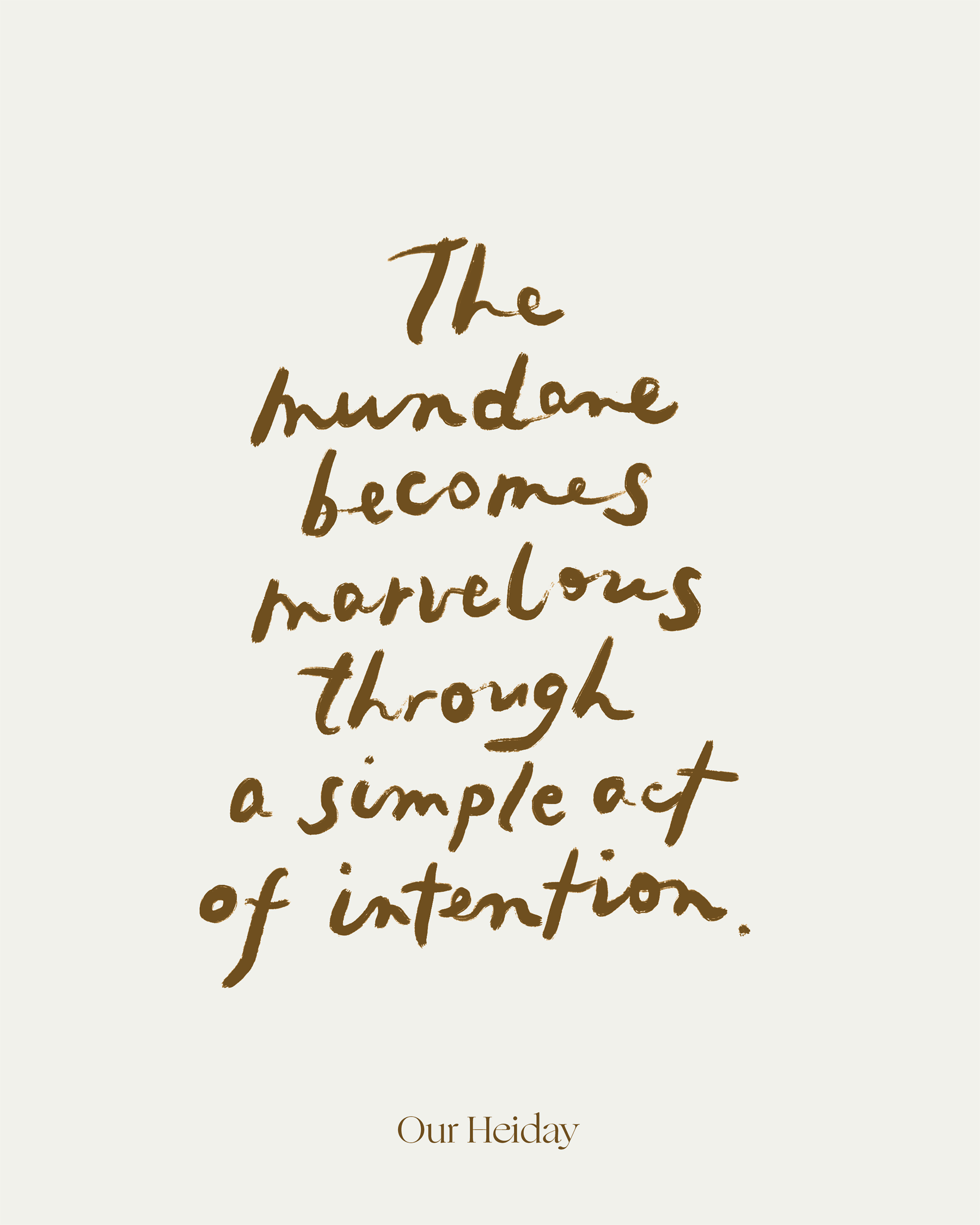 The Mundane To The Marvelous.