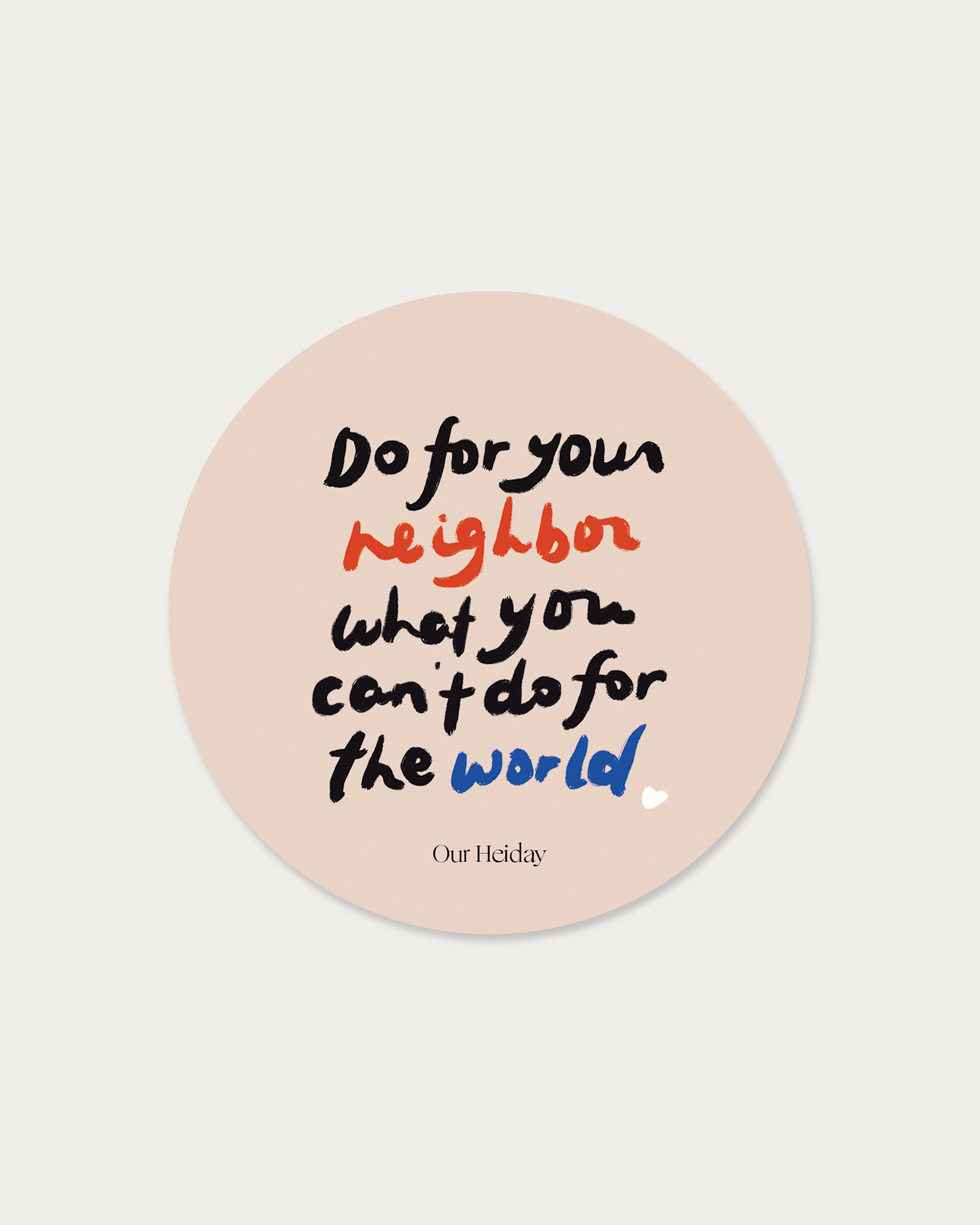 Do For Your Neighbor Sticker