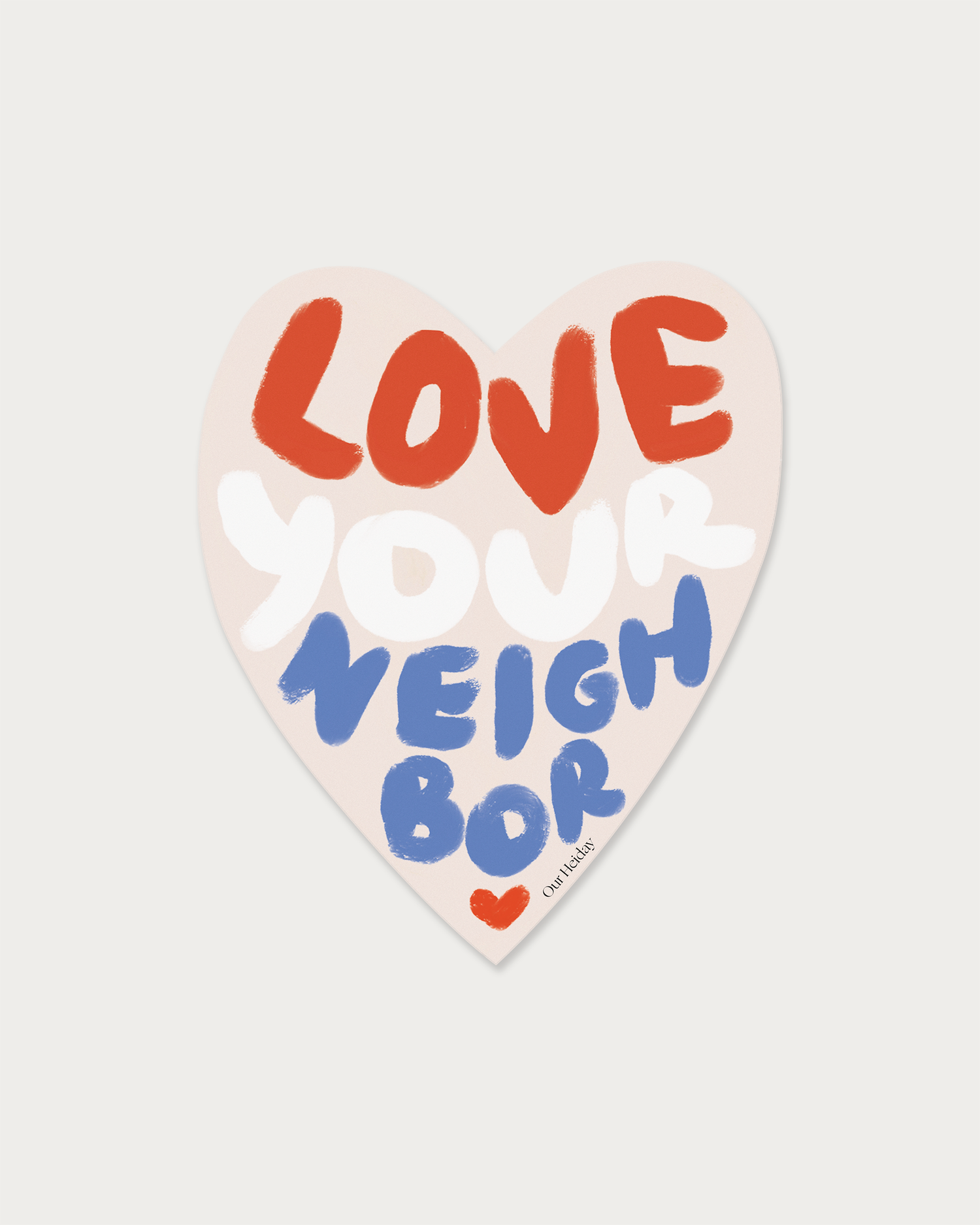 Love Your Neighbor Sticker