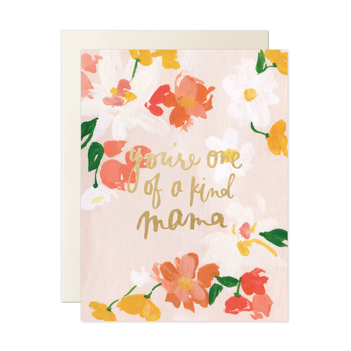 You're One Of A Kind Mama Card