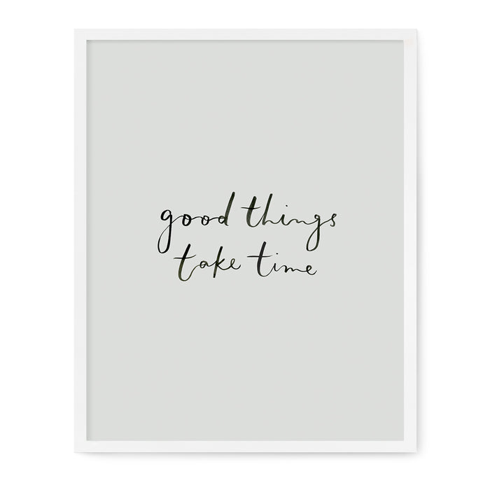 Affirmations - Good Things Take Time Print